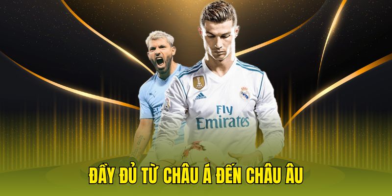 Đầy đủ từ châu Á đến châu Âu