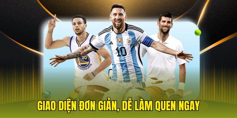Giao diện đơn giản, dễ làm quen ngay